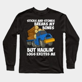 LOGGING TRUCK DRIVER: Hauling Logs Long Sleeve T-Shirt